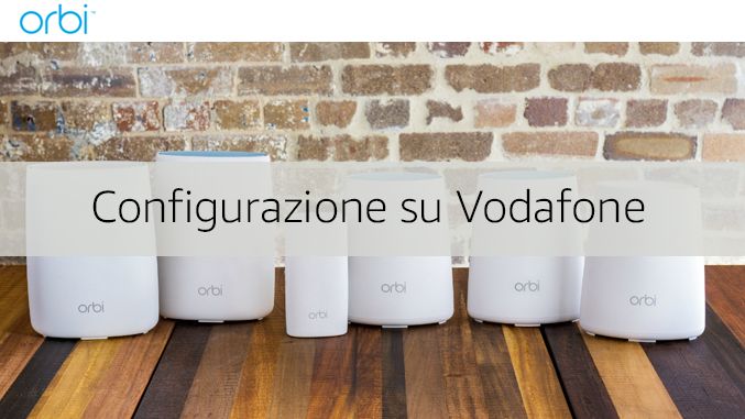 Come collegare Orbi alla Vodafone Station? - NETGEAR Communities