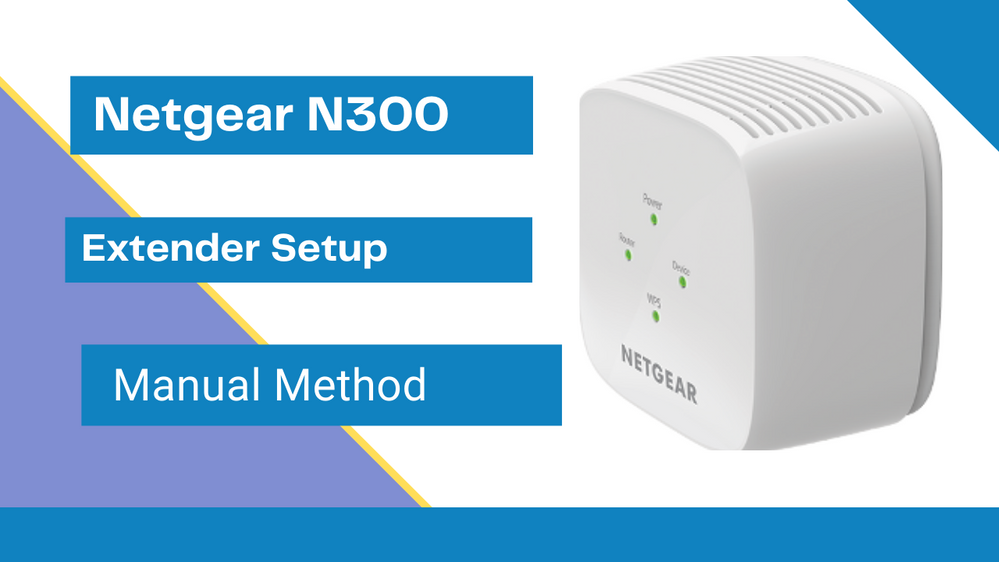 How to Setup Netgear N300 Wifi Range Extender - NETGEAR Communities